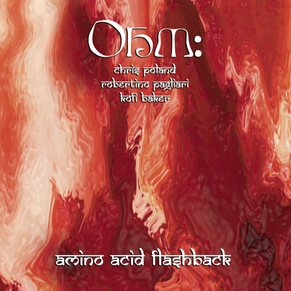 Amino Acid Flashback - Album by Ohm: - Apple Music