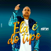 Ela É do Tipo - MC Kevin O Chris