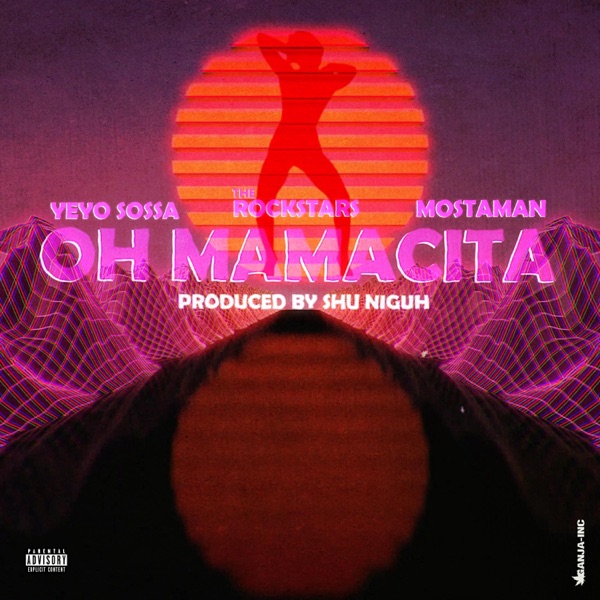 Oh Mamacita (feat. The Rockstars & Mosta Man)