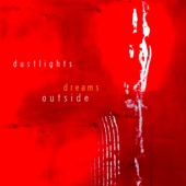 dustlights - Dreams Outside