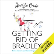 Getting Rid of Bradley (Unabridged) - Jennifer Crusie