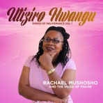 Utiziro Hwangu (Songs of Deliverance, Vol. 1)