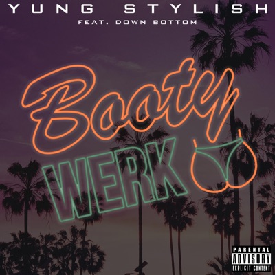 Booty Werk (feat. Down Bottom) - Single