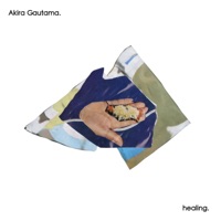 Healing Ep - Akira Gautama