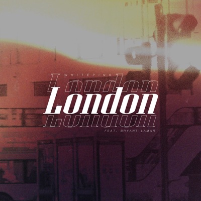 London (feat. Bryant Lamar) - Single