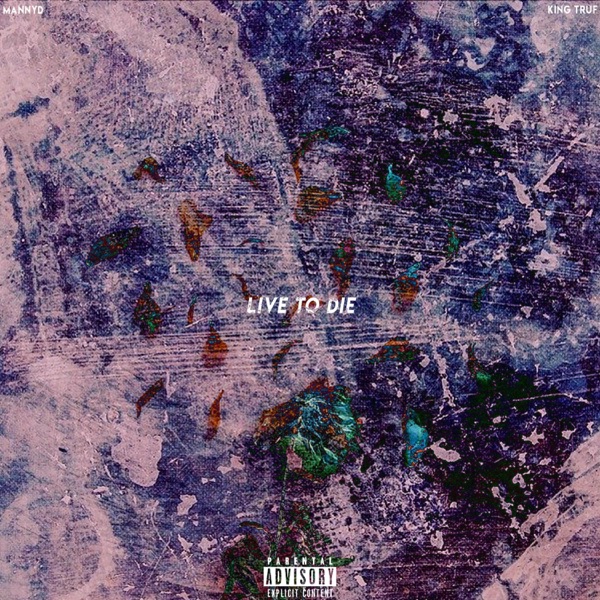 Live to Die (feat. King Truf)