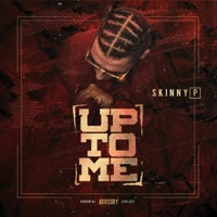 Up to Me - Single - Skinny Pat