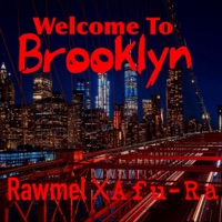 Welcome to Brooklyn (feat. Afu Ra) - Single - RawMel
