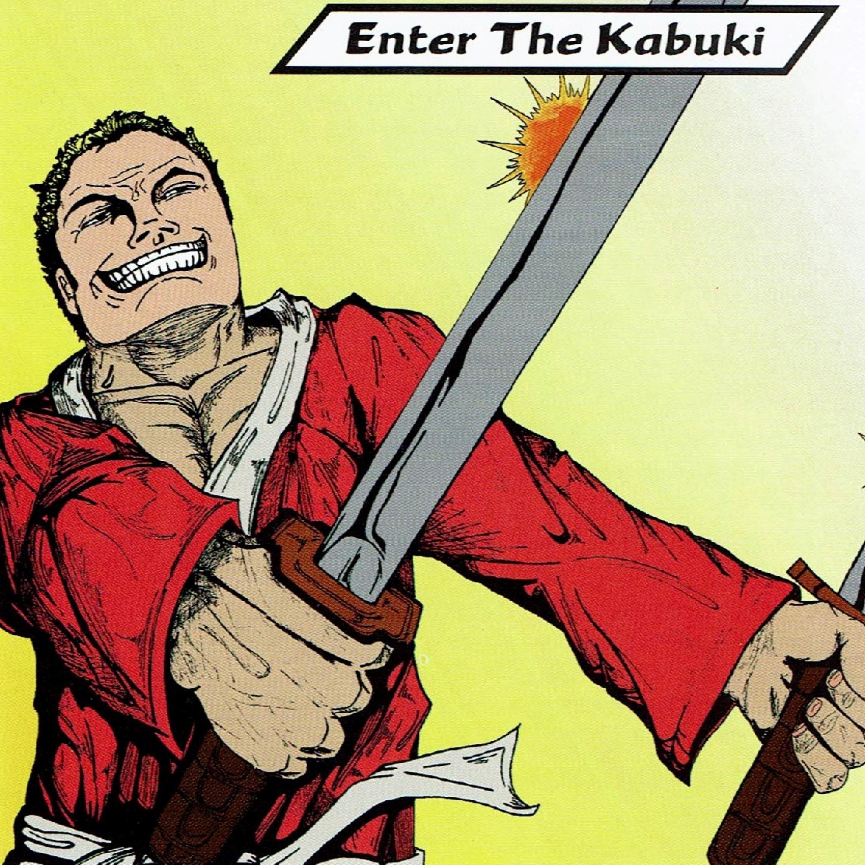 Enter the Kabuki
