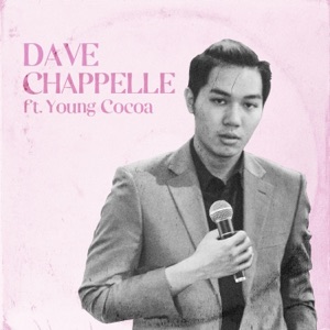 Dave Chappelle (feat. Young Cocoa) - Single