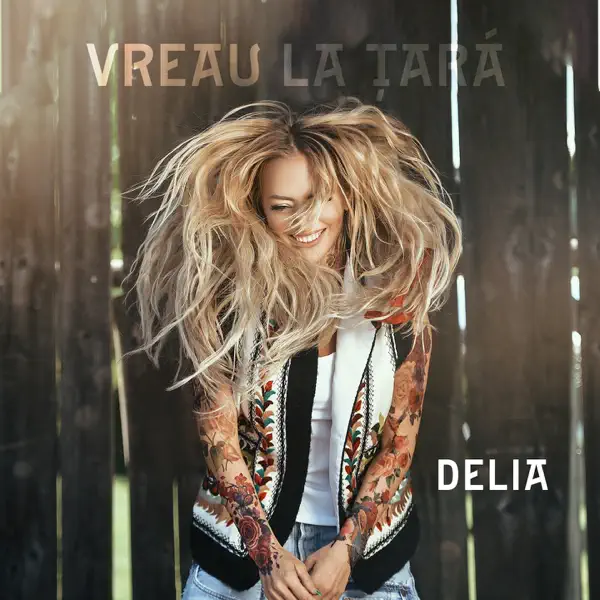 Vreau La Tara — Delia