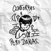 Confortas Pero Dañas artwork