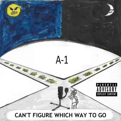 Can’t Figure Which Way to Go - A-1