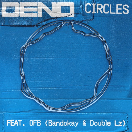 Cover artwork for Circles (feat. OFB, Bandokay & Double Lz)