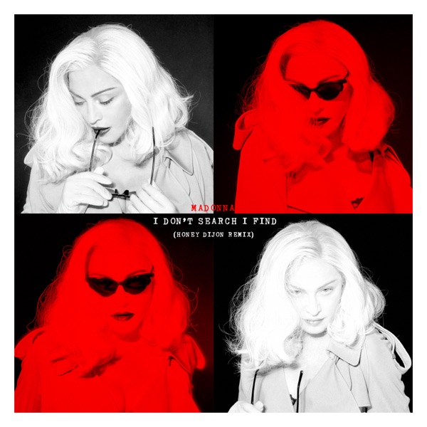 I Don’t Search I Find (Honey Dijon Remix) - Single - Madonna