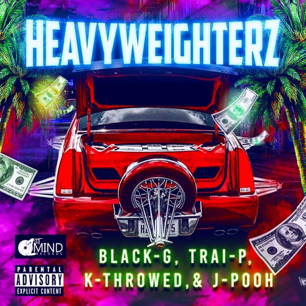 Heavyweighterz (feat. Trai-P, K-Throwed & j-Pooh)