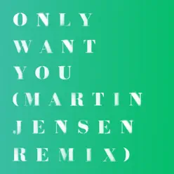 Only Want You (Martin Jensen Remix) - Single - Rita Ora