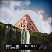 You're the One (Dave Mayer Remix) - Single - Glen Horsborough