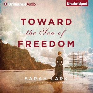 Toward the Sea of Freedom: The Sea of Freedom Trilogy, Book 1 (Unabridged)