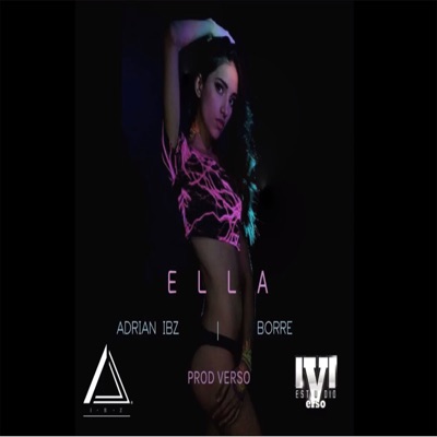 Ella (feat. Adrian IBZ) - Single