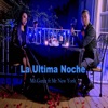 La Última Noche (feat. Mr New York) - Single