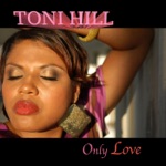 Toni Hill - Love Is