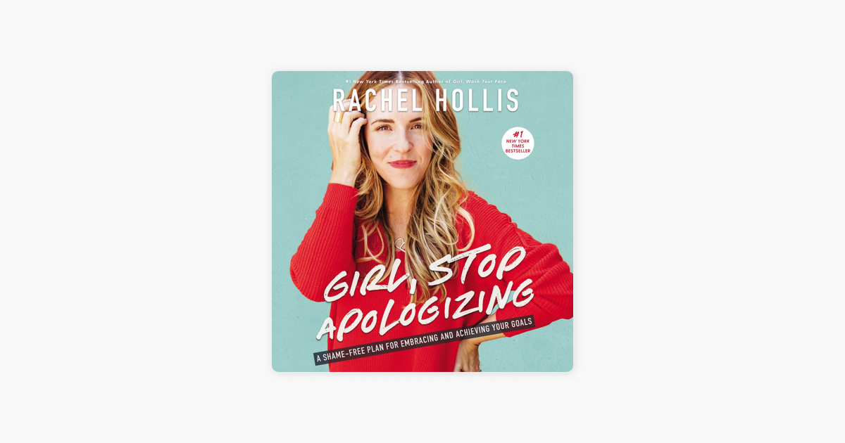 Girl, Stop Apologizing - Rachel Hollis Girl, Stop Apologizing - Rachel Hollis