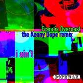 I Ain't (The Kenny Dope Remix) artwork