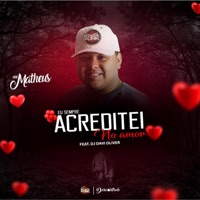Eu Sempre Acreditei no Amor (feat. Davi Oliver) - Single - MC Matheus