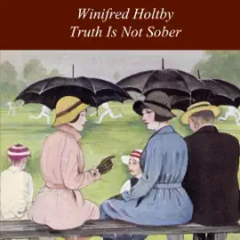 Truth Is Not Sober and Other Stories (Unabridged)