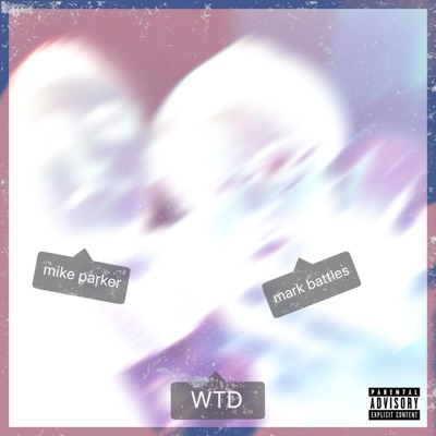 WTD (feat. Mark Battles) - Single