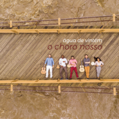 O Choro Nosso - Água de Vintém