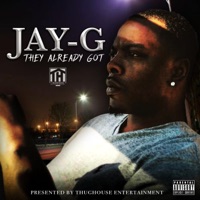 They Already Got (feat. Jai Garrett) - Single - Jay-G