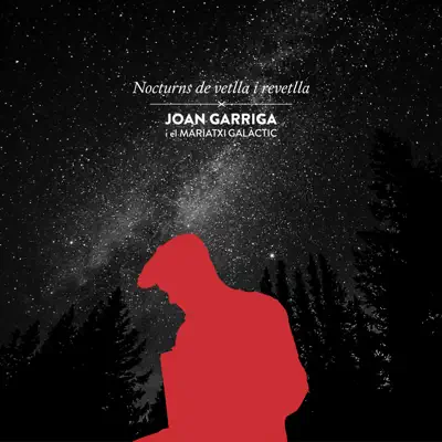 Nocturns de vetlla i revetlla - EP - Joan Garriga i el Mariatxi galàctic