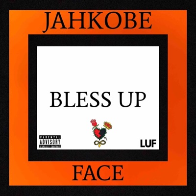 Bless Up (feat. Face) - Single