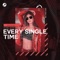 Every Single Time (Daniel Quinn House Mix) - Ben Rainey lyrics