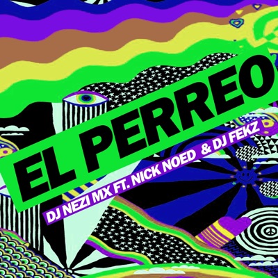El Perreo (feat. Nick Noed & DJ Fekz) - Single