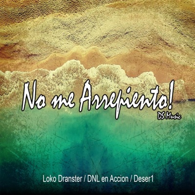 No me Arrepiento (feat. Dnl En AccioN & Deser1) - Single
