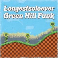 Green Hill Funk - LongestSoloEver