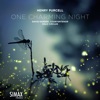 One night of Queen Come, ye Sons of Art, Away (Birthday Ode for Queen Mary), Z 323/5: Strike the Viol One Charming Night