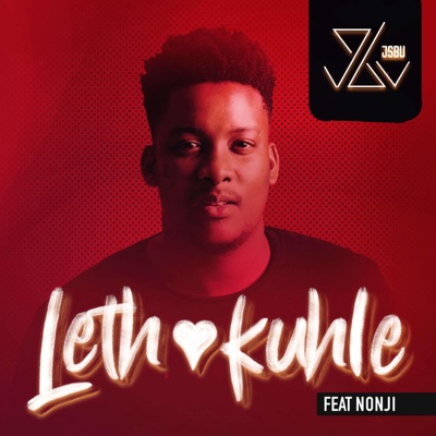 Lethokuhle (feat. Nonji) - Single