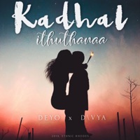 Kadhal Ithuthanaa - Single - Deyo & D\VYA