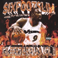 Gilbert Arenas Vol II - EP - $ixfootslim & Travis Xantana