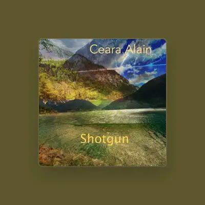 Listen to Ceara Alain, watch music videos, read bio, see tour dates & more!