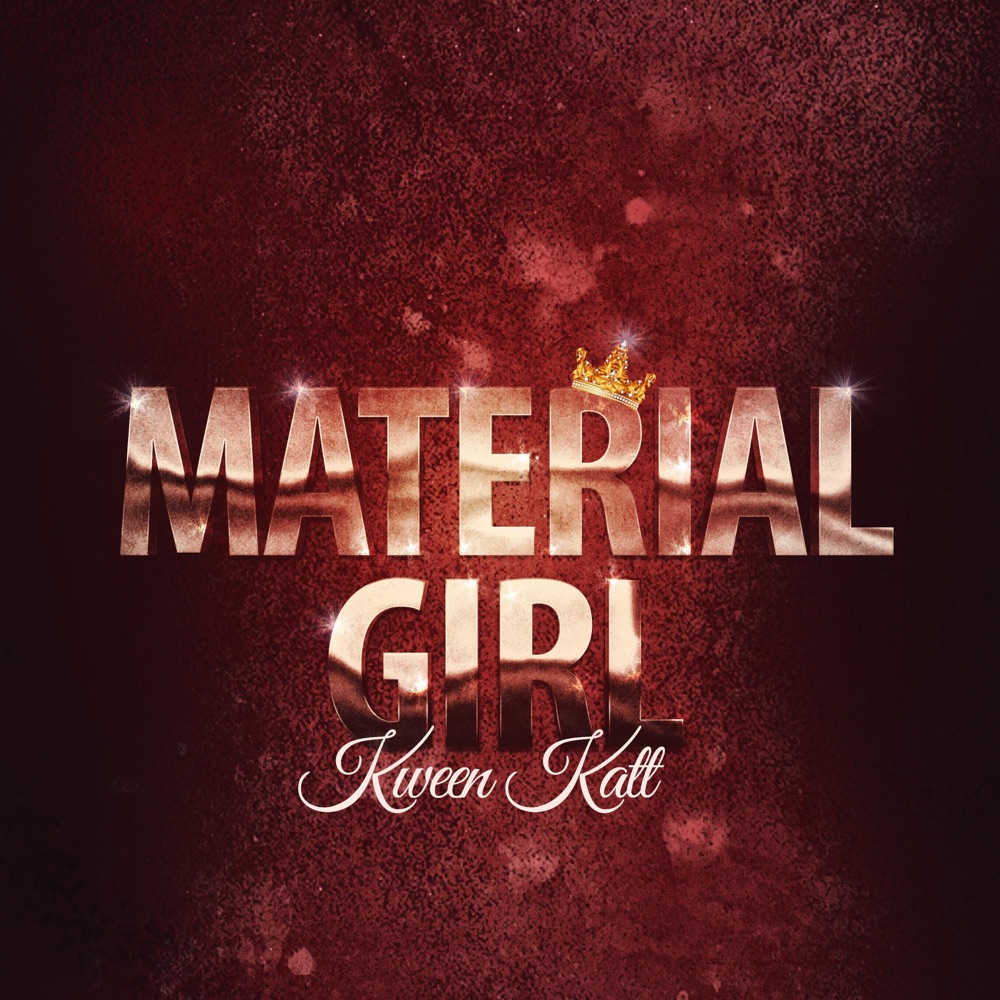 Обложка альбома «Material Girl (feat. Super Cat) - Single» — Kween Katt