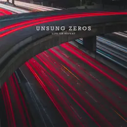 Life on Repeat - EP - Unsung Zeros