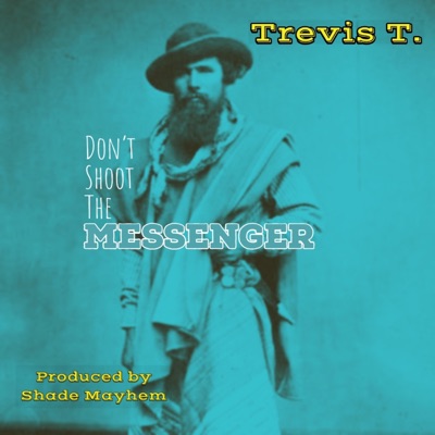 Don't Shoot the Messenger - Single