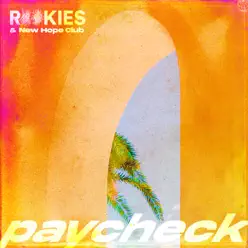 Paycheck - Single - New Hope Club Paycheck - Single - New Hope Club