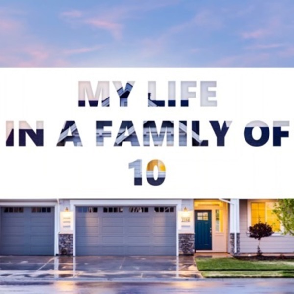 My Life in a Family of 10 cover