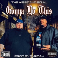 Gonna Do This (feat. Big Al) - Single - The West